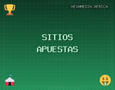 Sitios de Apuestas Confiables - 648 Bono | hexamedia.africa